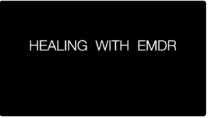 Eye Movement Desensitization and Reprocessing